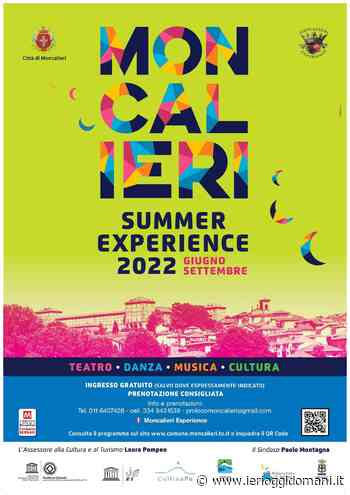 Moncalieri Summer Experience 2022: la lunga estate di teatro, danza, musica e cultura è iniziata – Ieri Oggi Domani - Ieri Oggi Domani Cronache