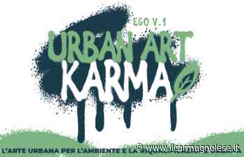 Urban Art Karma: sabato 25 la festa dei giovani a Carmagnola, nel segno di Ambiente e Arte urbana - Il carmagnolese
