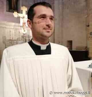 MANDURIA - Giovedì il vescovo mons. Pisanello ordinerà presbiteri i diaconi Marco Tatullo e Cosimo Serpentino - ManduriaOggi