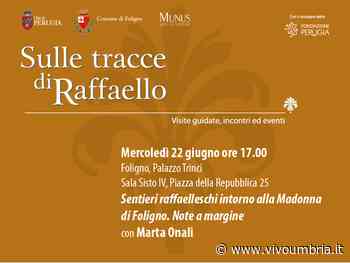 A Foligno conferenza su “Sentieri raffaelleschi intorno alla Madonna di Foligno” - Vivo Umbria