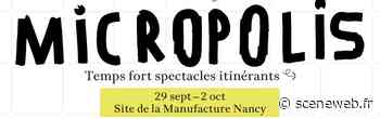 Micropolis 2022 à La Manufacture de Nancy - sceneweb