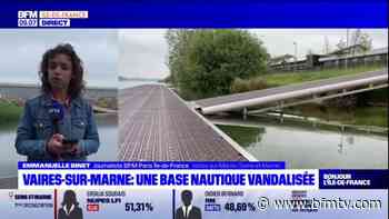 Vaires-sur-Marne: une base nautique vandalisée - BFMTV