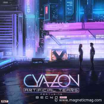 Spotlight: Cyazon ft. Becko 'Artificial Tears'