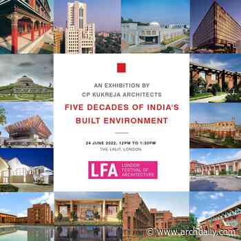 CP Kukreja Architects' Exhibition at London Festival of Architecture to Explore Five Decades of India's Built Environment - ArchDaily