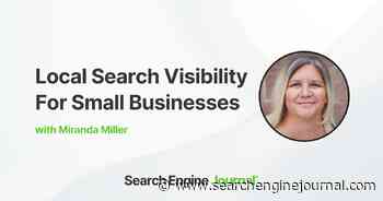 Local SEO For Small Businesses: 7 Top Ways To Gain Visibility via @sejournal, @mirandalmwrites
