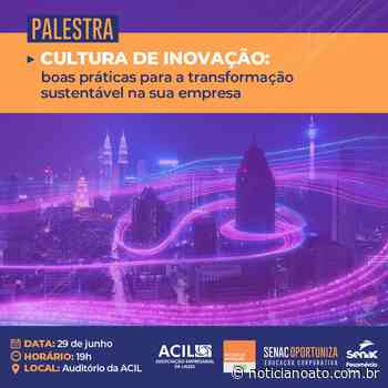 Senac Lages e Núcleo de Inovação da ACIL palestra sobre cultura de inovação - Notícia no Ato