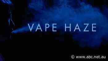 Vape Haze: The new addiction of vaping - ABC News
