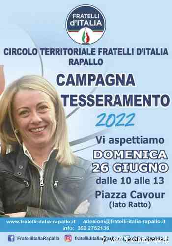 Rapallo: Fratelli d’Italia, domenica campagna adesioni 2022 - LevanteNews.it