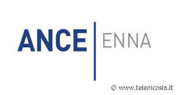 ANCE Enna: "Le ipotesi di riforma del codice dei contratti non sono sufficienti" - TeleNicosia
