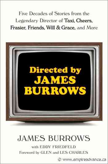 Director James Burrows looks back on his career in new book - Virden Empire Advance