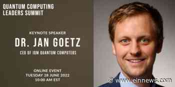 Quantum Computing Master Inventor and IQM CEO Dr. Jan Goetz Confirmed as Keynote of the Quantum Computing - EIN News
