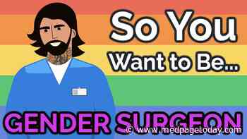 So You Want to Be a Gender Surgeon
