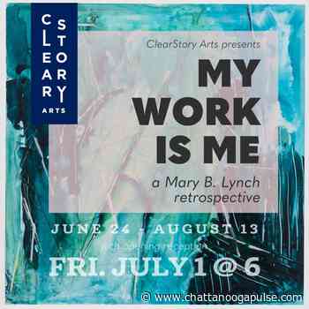 Mary B. Lynch Arts Retrospective Coming To ClearStory Arts - Chattanooga Pulse