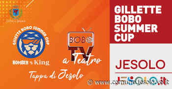 Gillette Bobo Summer Cup 2022 - Comune di Jesolo