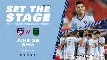 SET THE STAGE: FC Dallas vs. Austin FC | 6.25.22 - FC Dallas