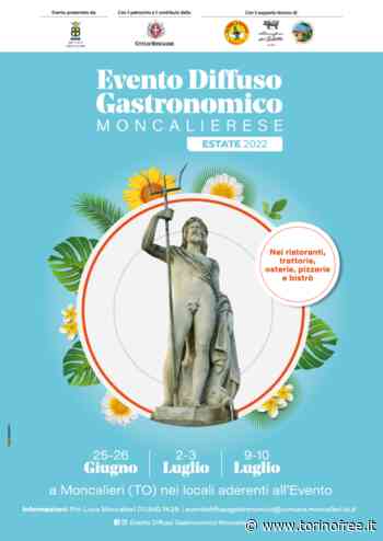 Estate 2022, a Moncalieri parte l’Evento Diffuso Gastronomico - TorinoFree.it