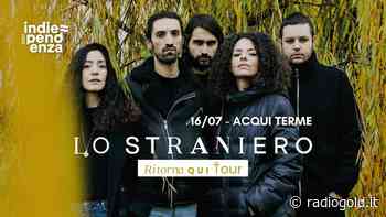 Lo Straniero in concerto ad Acqui per IndiePendenza Festival - Radio Gold