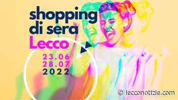 Shopping di Sera Lecco 2022 - Lecco Notizie