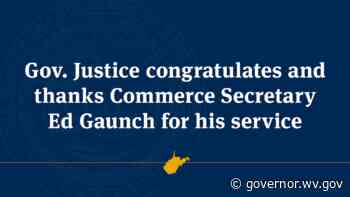 Gov. Justice congratulates and thanks Commerce Secretary Ed Gaunch for his service - Governor Jim Justice