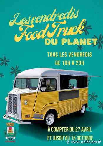 Les vendredis Food truck du Planet Aramon Aramon mercredi 27 avril 2022 - Unidivers