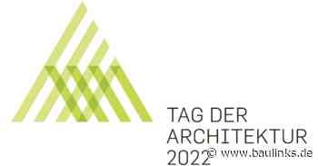 „Architektur baut Zukunft“ beim Tag der Architektur 2022 - Baulinks