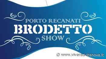 Porto Recanati: "Brodetto Show", 16 versioni del piatto simbolo della città - Vivere Civitanova