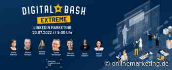 und Employer-Branding-Potenziale ausschöpfen mit dem Digital Bash EXTREME – LinkedIn Marketing - OnlineMarketing.de