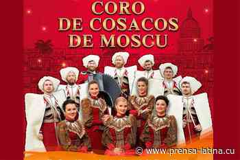 Teatro de La Habana acoge presentación del Coro de Cosacos de Moscú - Prensa Latina