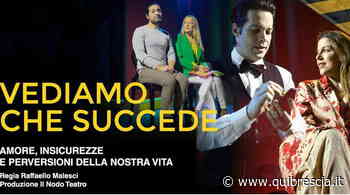 Teatro, "Vediamo che succede" venerdì a Ponte San Marco - QuiBrescia.it