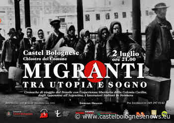 Spettacolo Migranti tra utopia e sogno nel Chiostro Comunale a Castel Bolognese sabato 2 luglio • - CastelBolognese news