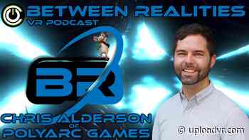Between Realities VR Podcast: Season 5 Episode 18 Ft. Chris Alderson of Polyarc Games - UploadVR