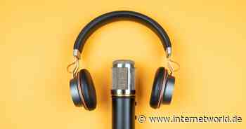 "Die Skalierung von Podcast-Werbung ist derzeit eines der heißesten Themen" - Internet World