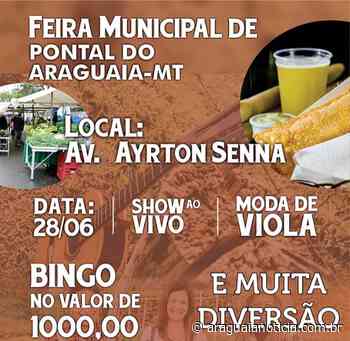 Inaugura nesta terça (28/6) a nova Feira do Pontal na avenida Ayrton Senna com show e bingo VEJA VÍDEO - Araguaia Notícia