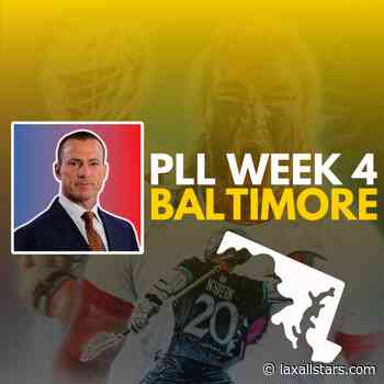 PLL Week 4 Baltimore Recap - Lacrosse All Stars