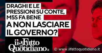 Draghi e le pressioni su Conte: M5s fa bene a non lasciare il governo? Segui la diretta con Peter Gomez