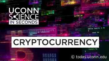 Science in Seconds: Cryptocurrency - UConn Today - UConn