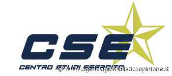 CSE - CENTRO STUDIE ESERCITO * DIFESA: « DUE CONFLITTI NEL BREVE ARCO DI TRE ANNI HANNO RISCRITTO MOLTE REGOLE, MOLTI SISTEMI D'ARMA SONO OBSOLETI O VULNERABILI » - agenzia giornalistica opinione