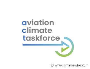 The Aviation Climate Taskforce (ACT) Appoints First President &amp; CEO to Accelerate Breakthroughs in Emerging Technologies to Decarbonize Aviation