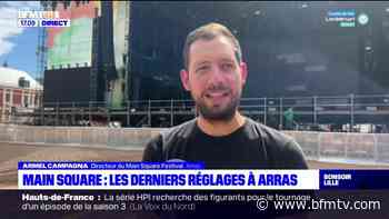 Derniers réglages à la citadelle d'Arras pour le retour du Main square festival - BFMTV