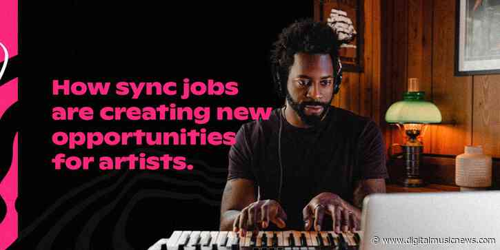 How Sync Jobs Are Creating New Opportunities for Artists