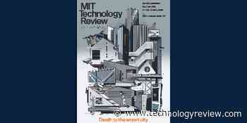 The Download: Introducing our TR35 list, and the death of the smart city - MIT Technology Review