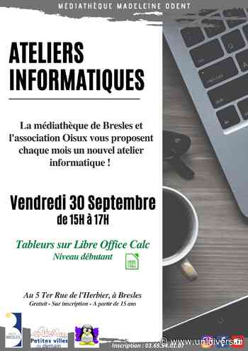 Ateliers informatiques – Tableurs sur Libre Office Calc Bresles vendredi 30 septembre 2022 - Unidivers