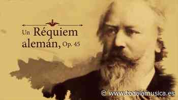 La Orquesta y Coro Nacionales de España clausura temporada con «Un réquiem alemán» de Brahms | Toda la Música - Toda La Música