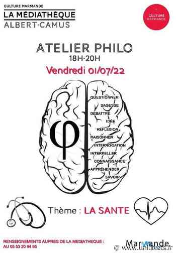 Atelier Philo – La Santé Marmande vendredi 1 juillet 2022 - Unidivers