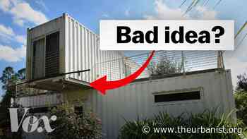Midweek Video: Are Shipping Containers Overrated As A Building Method? - The Urbanist