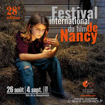 Festival International du Film de Nancy 28ème édition vendredi 26 août 2022 - Unidivers