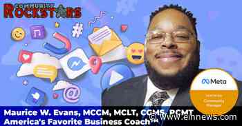 Facebook Certifies Maurice W. Evans to Help Assist Businesses Thrive During Coronavirus, He Creates Community - EIN News