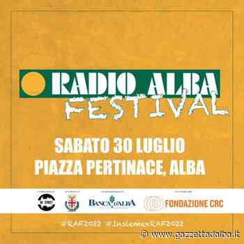 Radio Alba festival: l'appuntamento è per il 30 luglio - http://gazzettadalba.it/