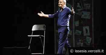 Vercelli: "Venite a vedere Panariello e troverete Giorgio" - La Sesia | Cronaca