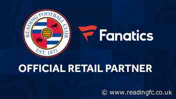 Fanatics announced as Official Retail Partner of Reading Football Club - Reading FC
